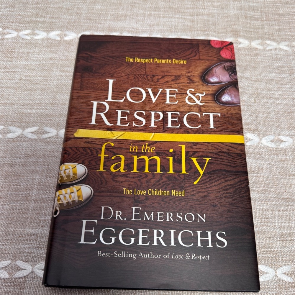 Love and Respect in the Family Dr Emerson Eggerichs Hardcover Parenting